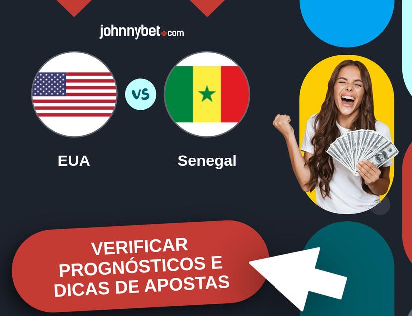 EUA - Senegal Prognósticos e Dicas de Apostas