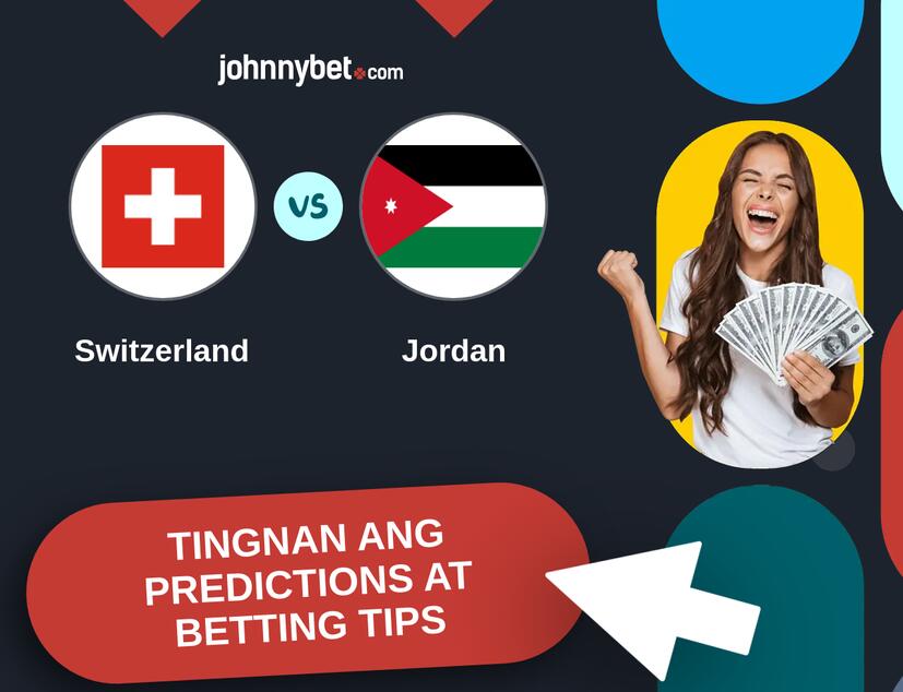 Switzerland - Jordan Predictions at Betting Tips