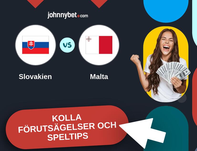 Slovakien - Malta Förutsägelser och Speltips