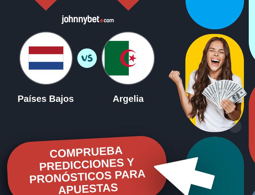 Países Bajos - Argelia Pronósticos y Consejos de Apuestas
