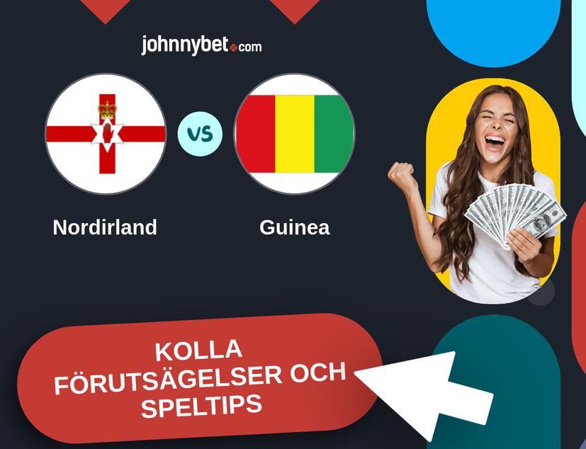 Nordirland - Guinea Förutsägelser och Speltips