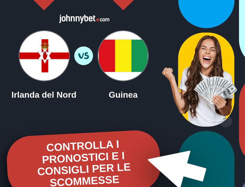 Irlanda del Nord - Guinea Pronostici e Consigli Scommesse