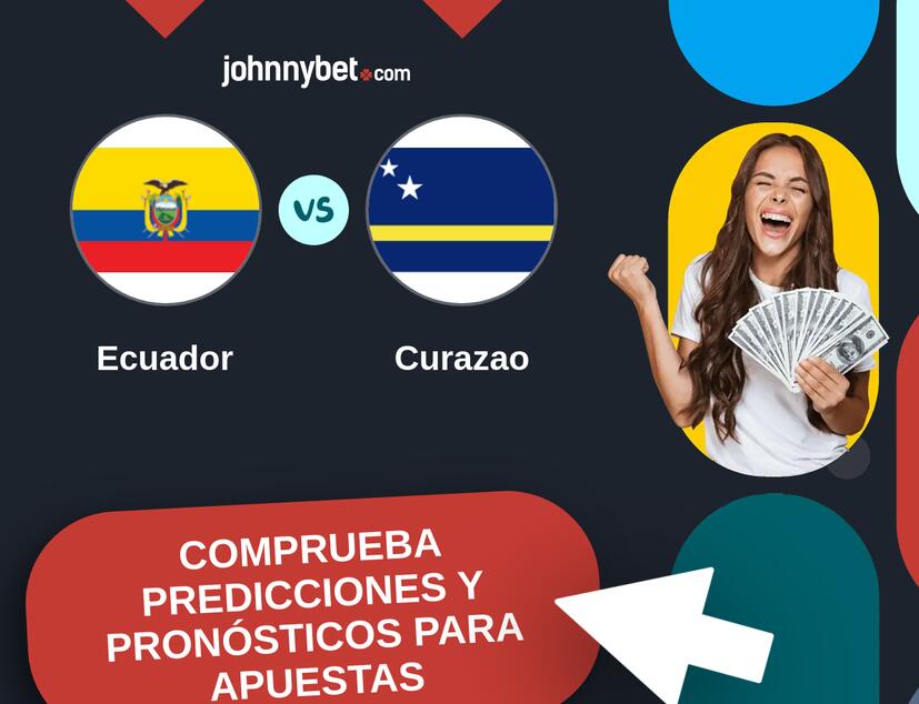 Ecuador - Curazao Pronósticos y Consejos de Apuestas