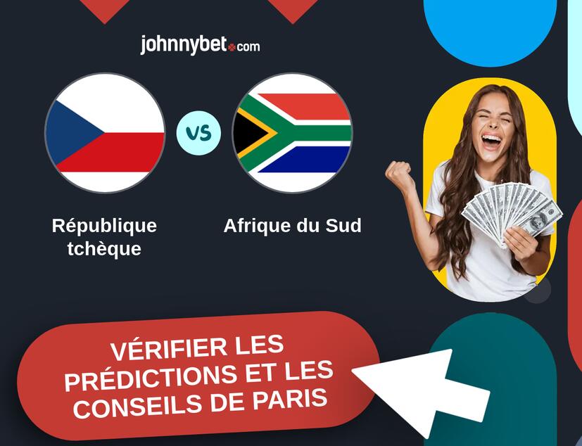 République tchèque - Afrique du Sud Prédictions et Conseils de Paris