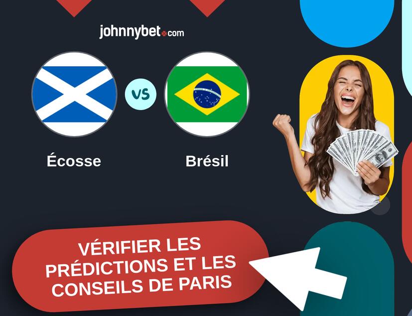 Écosse - Brésil Prédictions et Conseils de Paris