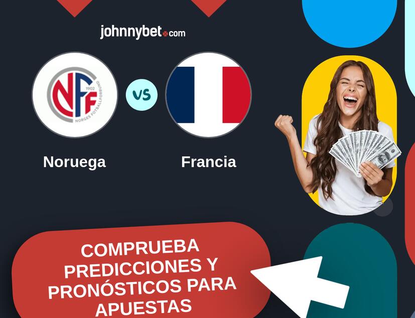 Noruega - Francia Pronósticos y Consejos de Apuestas