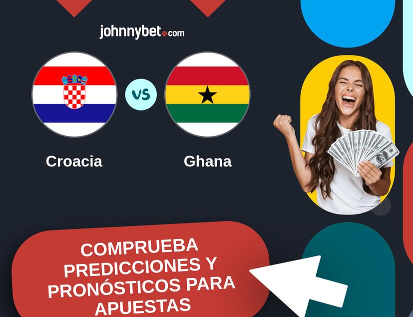 Croacia - Ghana Pronósticos y Consejos de Apuestas