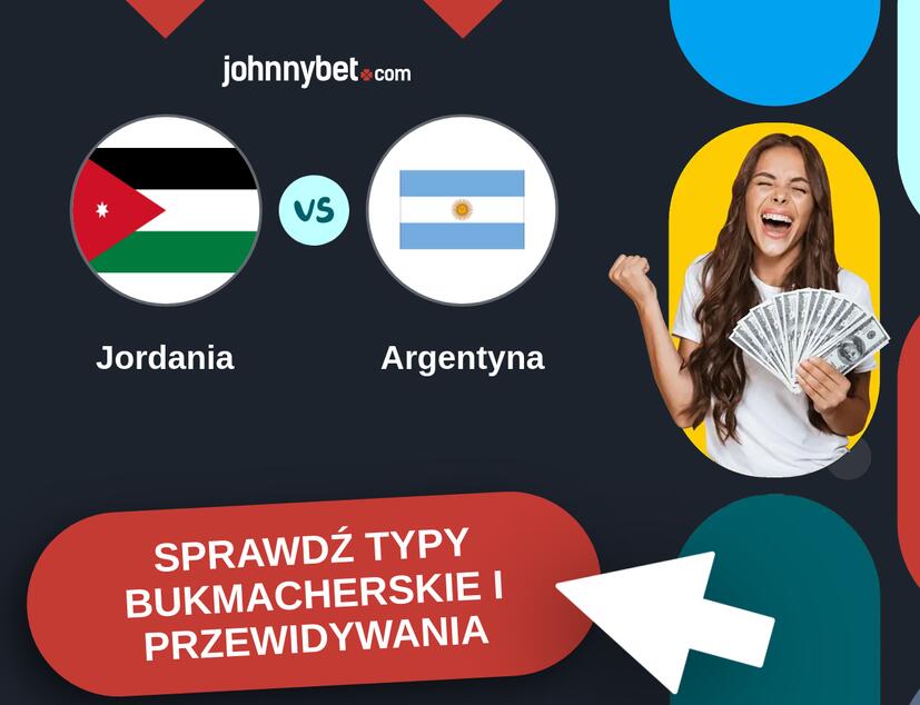 Jordania - Argentyna Typy Bukmacherskie i Przewidywania