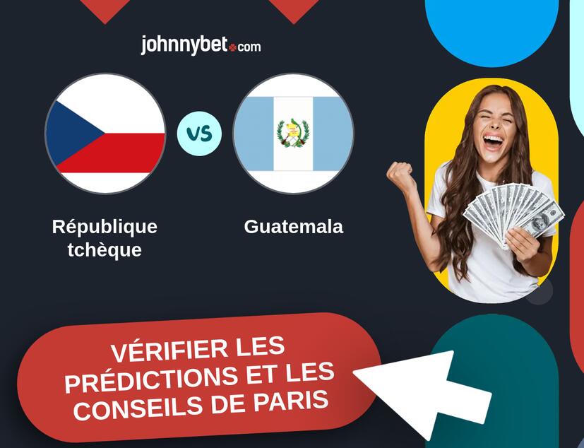 République tchèque - Guatemala Prédictions et Conseils de Paris