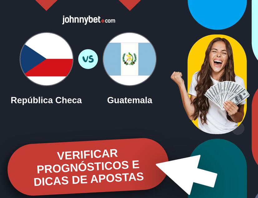 República Checa - Guatemala Prognósticos e Dicas de Apostas