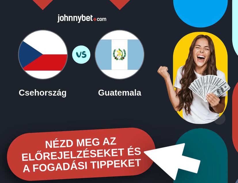 Csehország - Guatemala előrejelzések és fogadási tippek