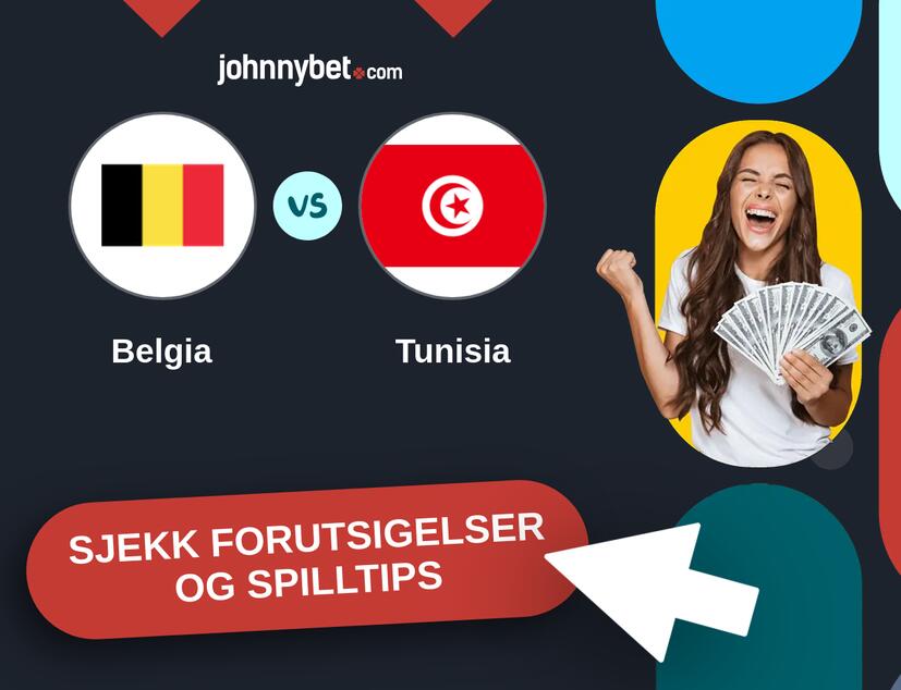 Belgia - Tunisia Prediksjoner og Spilltips