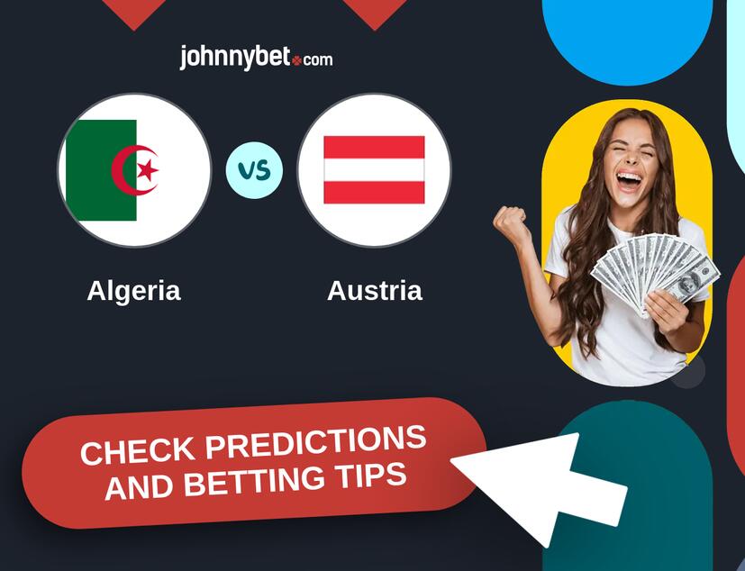 Algeria - Austria Predictions and Betting Tips