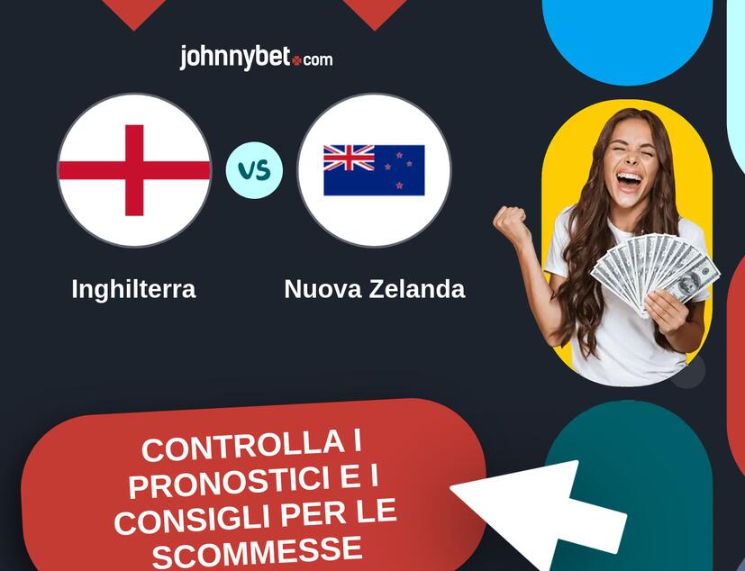 Inghilterra - Nuova Zelanda Pronostici e Consigli Scommesse