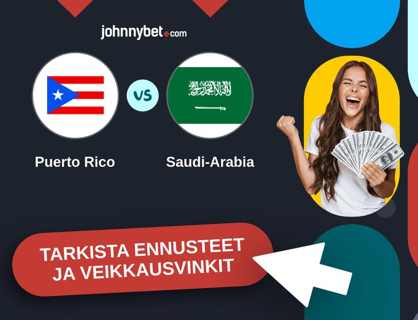 Puerto Rico - Saudi-Arabia Ennusteet ja Vetovihjeet