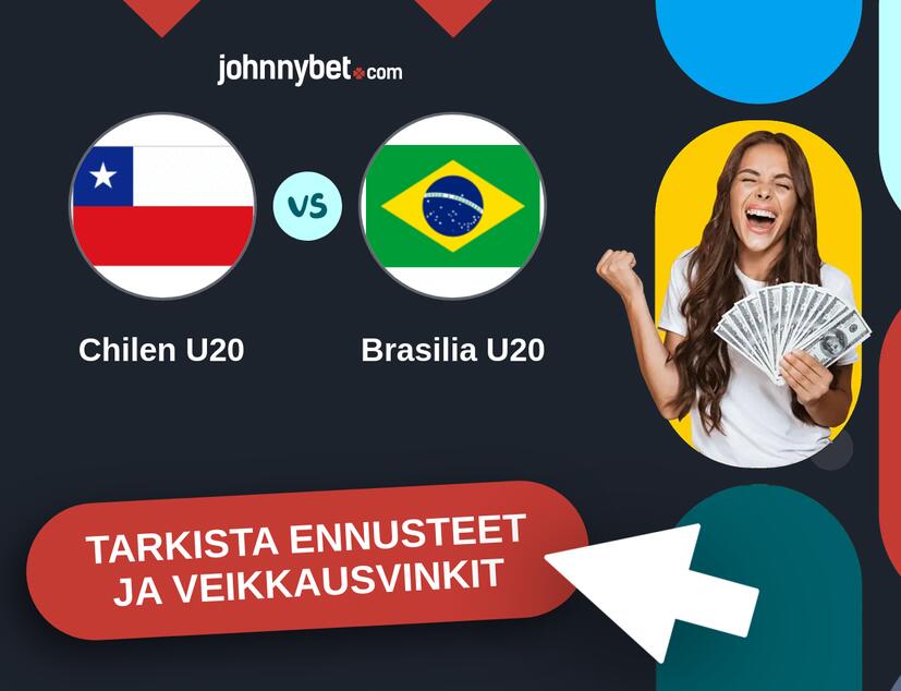 Chilen U20 - Brasilia U20 Ennusteet ja Vetovihjeet