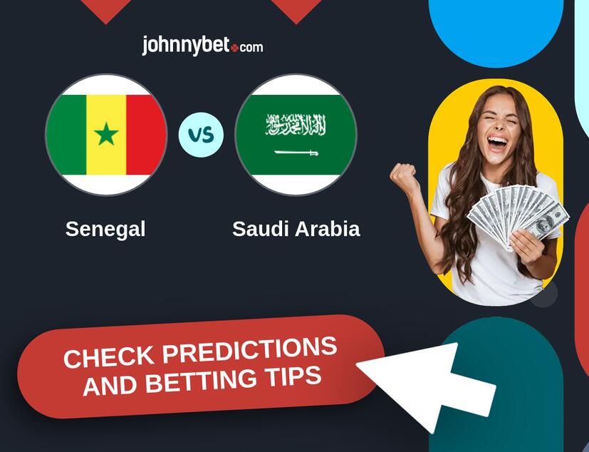 Senegal - Saudi Arabia Predictions and Betting Tips