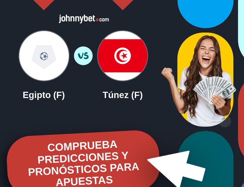 Egipto (F) - Túnez (F) Pronósticos y Consejos de Apuestas