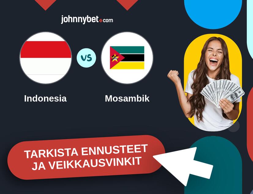 Indonesia - Mosambik Ennusteet ja Vetovihjeet