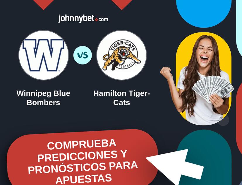 Winnipeg Blue Bombers - Hamilton Tiger-Cats Pronósticos y Consejos de Apuestas