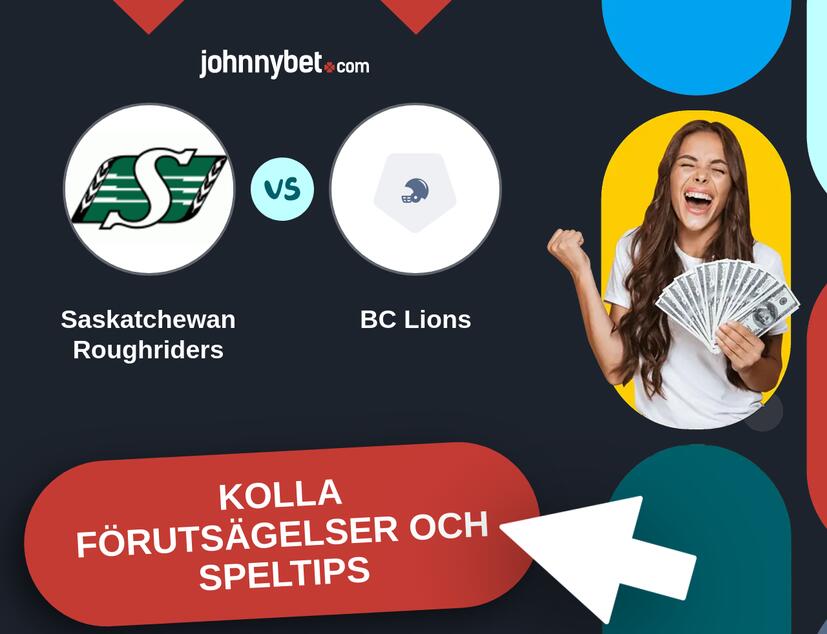 Saskatchewan Roughriders - BC Lions Förutsägelser och Speltips