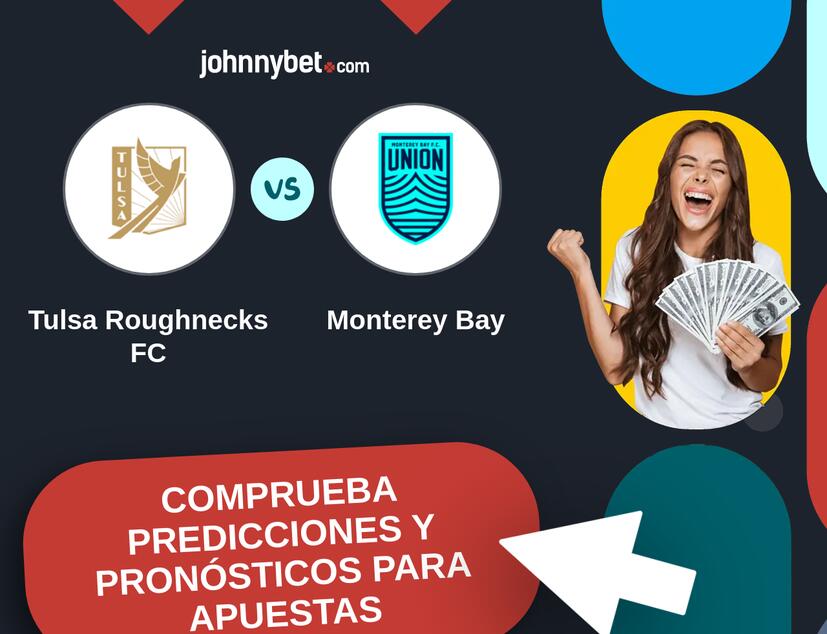 Tulsa Roughnecks FC - Monterey Bay Pronósticos y Consejos de Apuestas