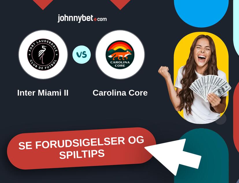 Inter Miami II - Carolina Core Forudsigelser og Spiltips