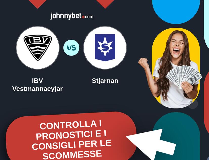 IBV Vestmannaeyjar - Stjarnan Pronostici e Consigli Scommesse