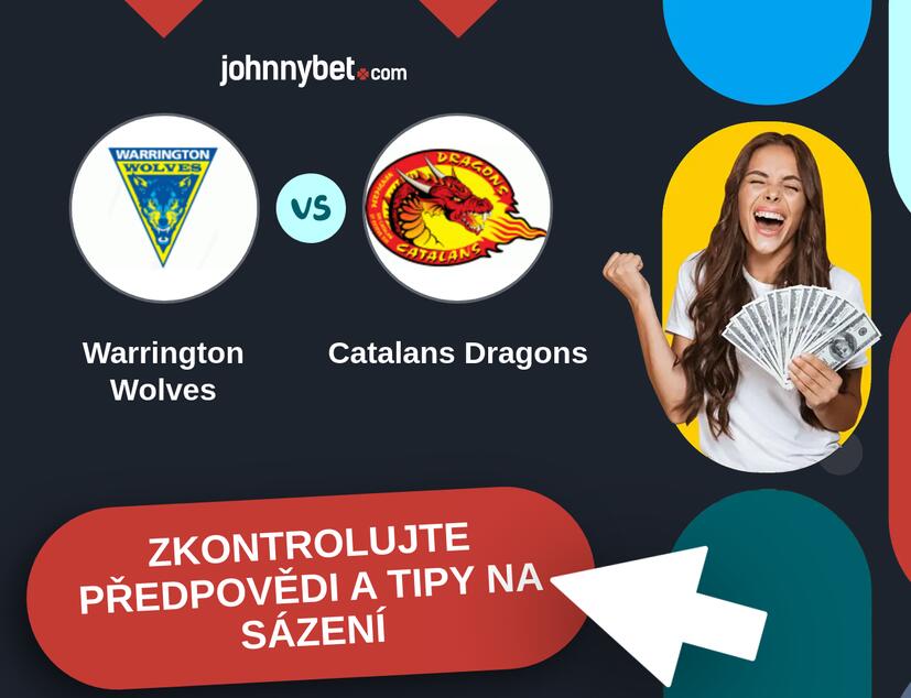 Warrington Wolves - Catalans Dragons Predikce a tipy na sázení.