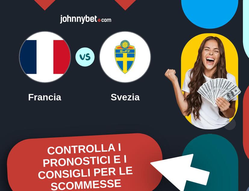 Francia - Svezia Pronostici e Consigli Scommesse
