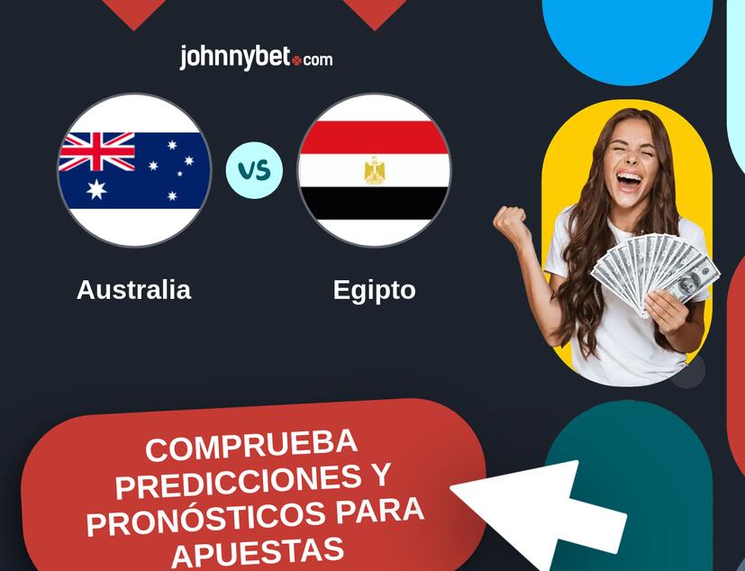 Australia - Egipto Pronósticos y Consejos de Apuestas