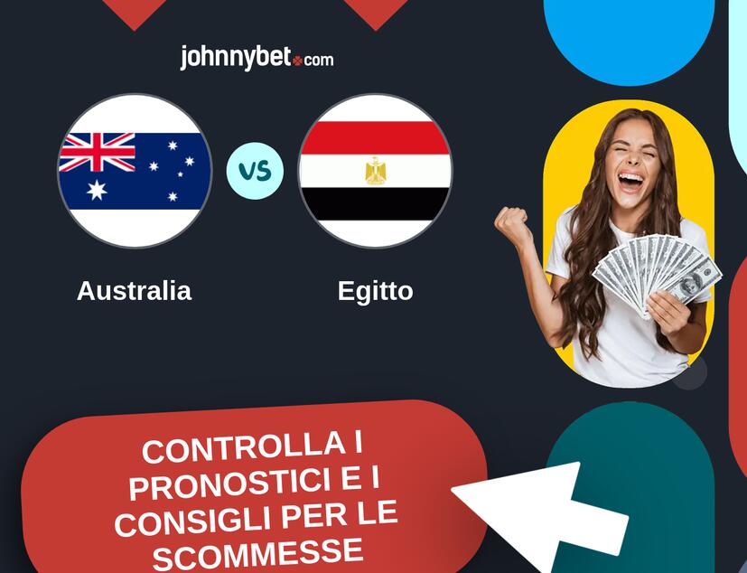 Australia - Egitto Pronostici e Consigli Scommesse