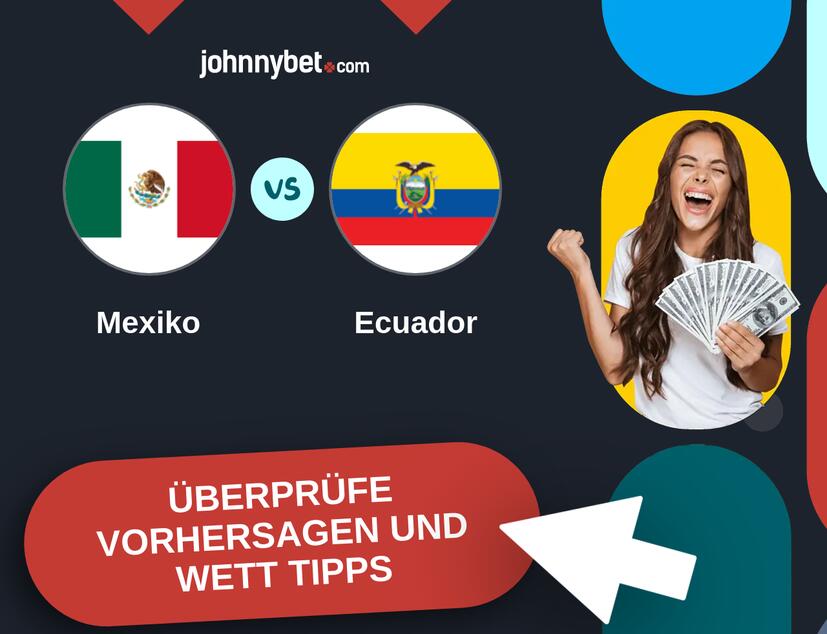 Mexiko - Ecuador Vorhersagen und Wett Tipps