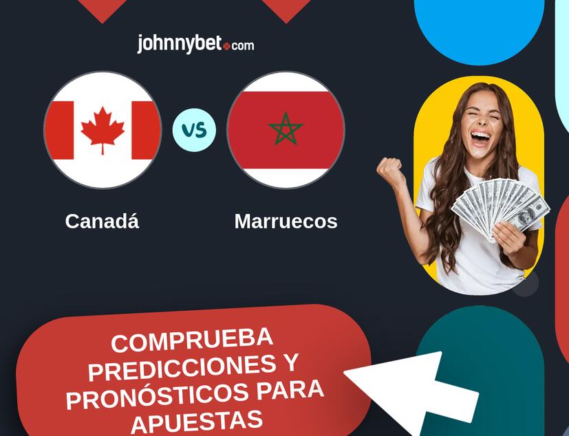 Canadá - Marruecos Pronósticos y Consejos de Apuestas
