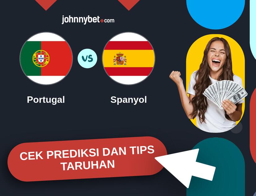 Portugal - Spanyol Prediksi dan Tips Taruhan