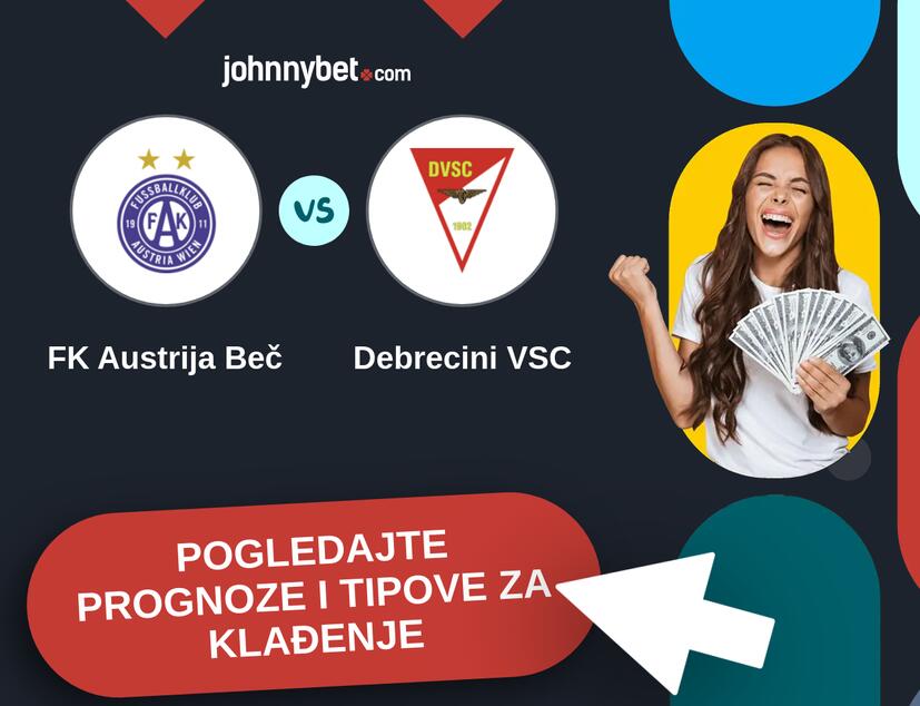 FK Austrija Beč - Debrecini VSC Tipovi i prognoze