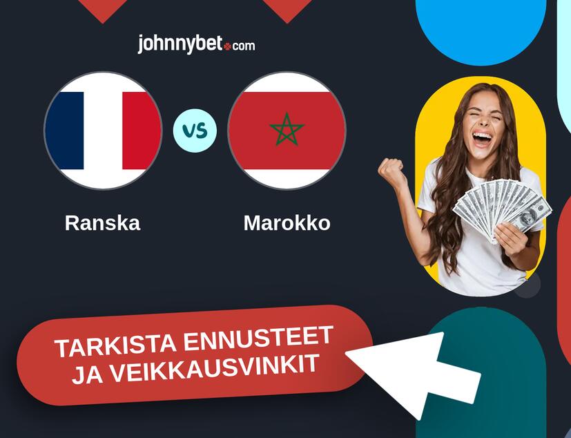 Ranska - Marokko Ennusteet ja Vetovihjeet