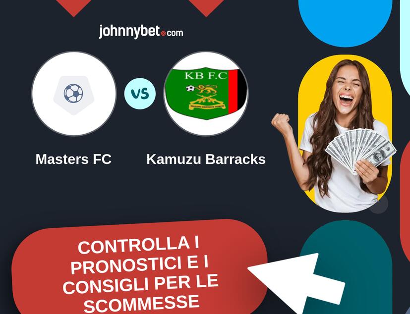 Masters FC - Kamuzu Barracks Pronostici e Consigli Scommesse