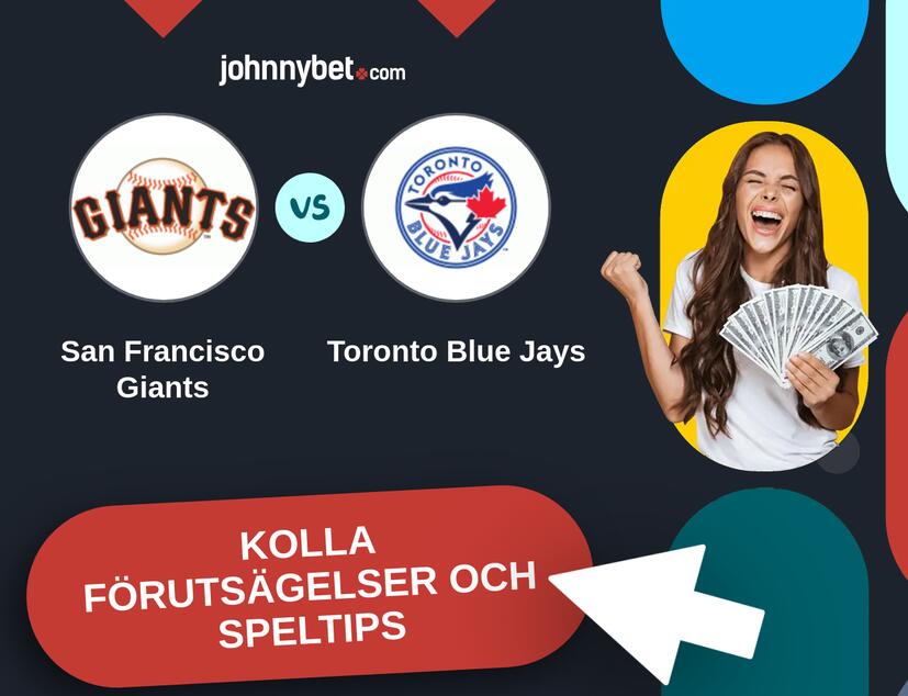 San Francisco Giants - Toronto Blue Jays Förutsägelser och Speltips