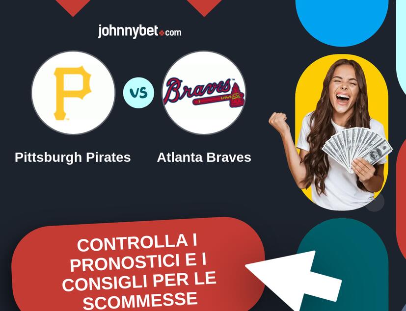 Pittsburgh Pirates - Atlanta Braves Pronostici e Consigli Scommesse