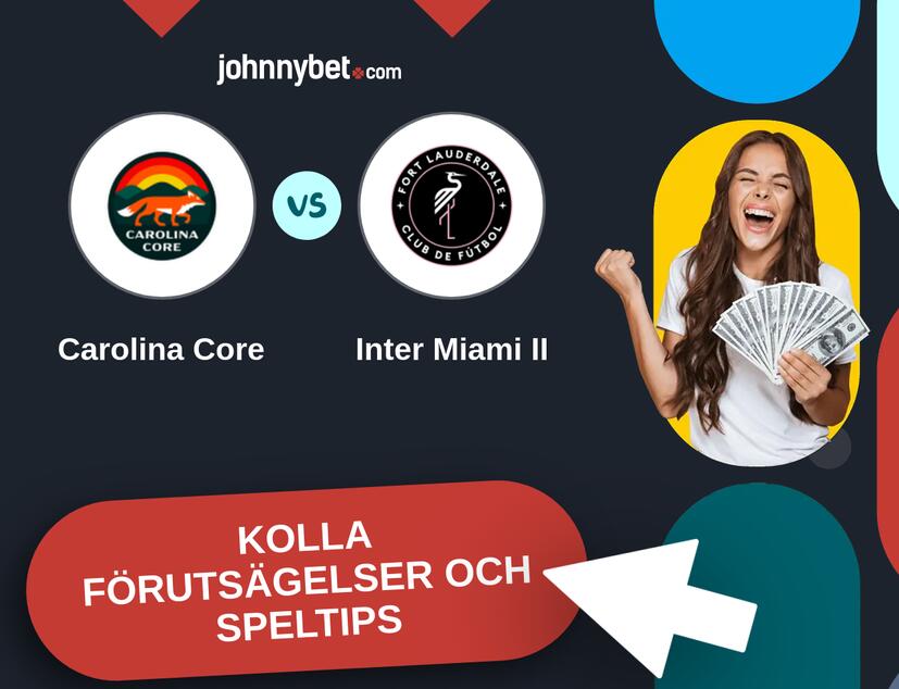 Carolina Core - Inter Miami II Förutsägelser och Speltips