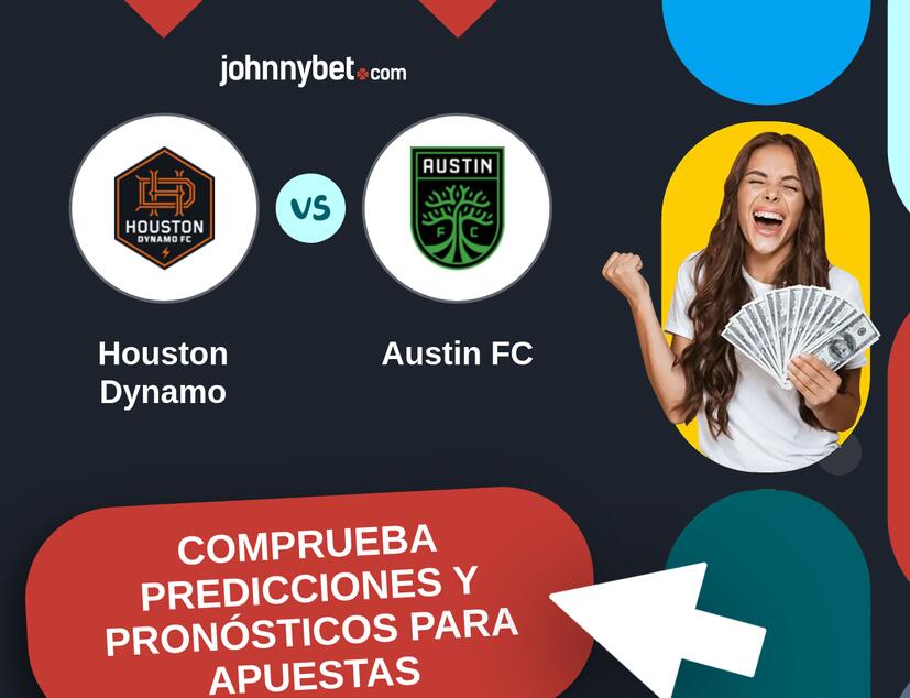 Houston Dynamo - Austin FC Pronósticos y Consejos de Apuestas