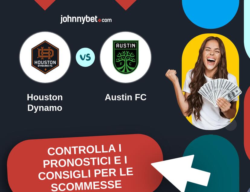 Houston Dynamo - Austin FC Pronostici e Consigli Scommesse