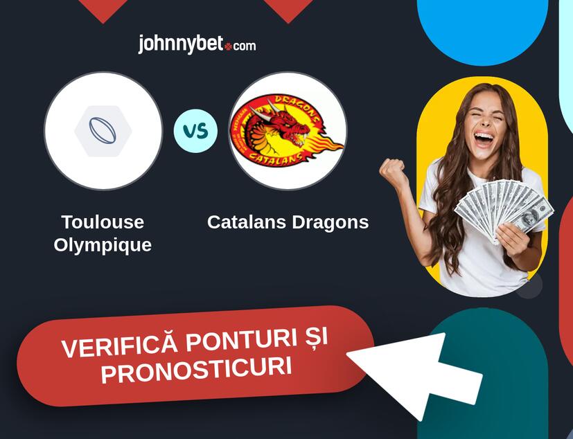 Toulouse Olympique - Catalans Dragons Predicțiile și Sfaturile de pariu 