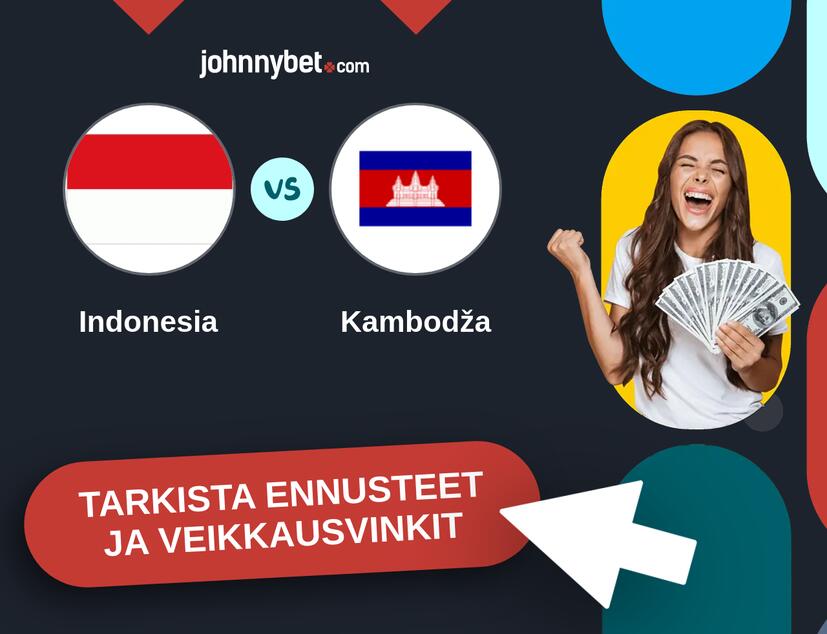 Indonesia - Kambodža Ennusteet ja Vetovihjeet