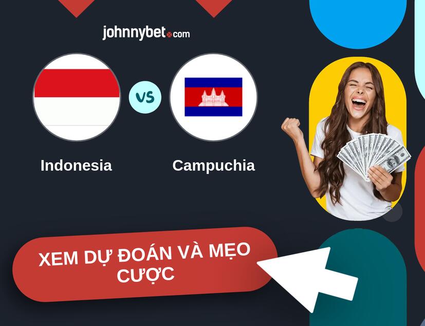 Indonesia - Campuchia Nhận định và mẹo cược