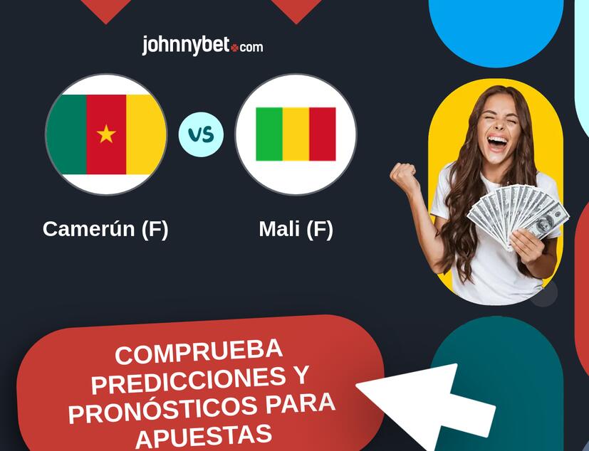 Camerún (F) - Mali (F) Pronósticos y Consejos de Apuestas