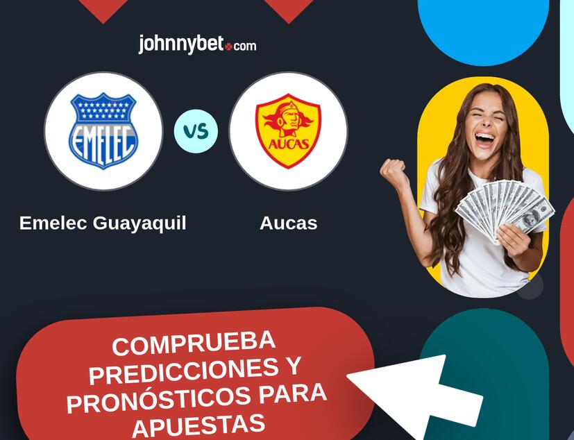 Emelec Guayaquil - Aucas Pronósticos y Consejos de Apuestas