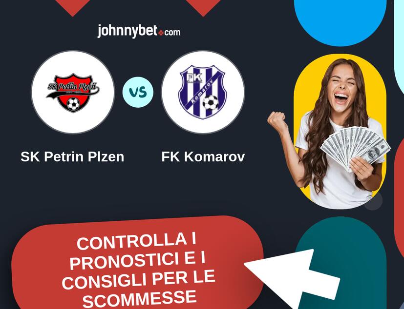 SK Petrin Plzen - FK Komarov Pronostici e Consigli Scommesse