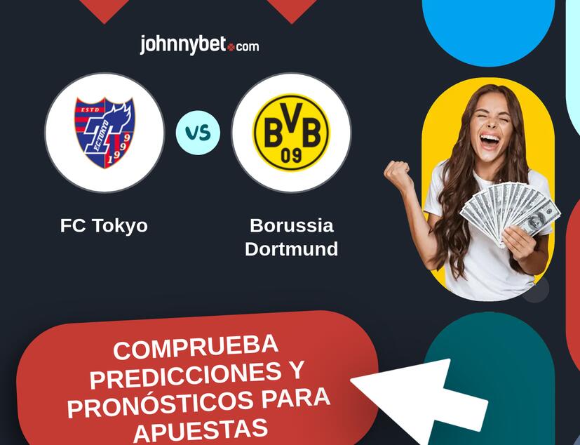 FC Tokyo - Borussia Dortmund Pronósticos y Consejos de Apuestas